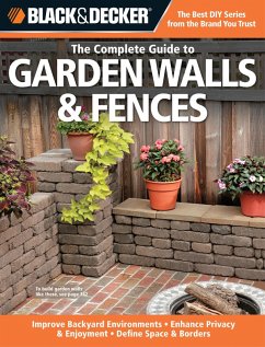 Black & Decker The Complete Guide to Garden Walls & Fences (eBook, ePUB) - Schmidt, Phil