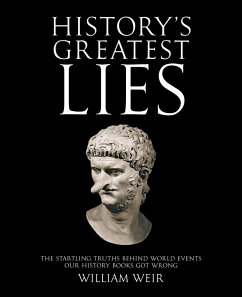 History's Greatest Lies (eBook, ePUB) - Weir, William