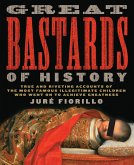 Great Bastards of History (eBook, ePUB) Great Bastards of History (eBook, ePUB)