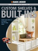 Black & Decker The Complete Guide to Custom Shelves & Built-ins (eBook, ePUB) Black & Decker The Complete Guide to Custom Shelves & Built-ins (eBook, ePUB)