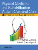 Physical Medicine and Rehabilitation Patient-Centered Care (eBook, ePUB) Physical Medicine and Rehabilitation Patient-Centered Care (eBook, ePUB)