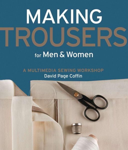 Making Trousers for Men & Women (eBook, ePUB) Making Trousers for Men & Women (eBook, ePUB)