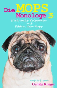 Die Mops Monologe 3 (eBook, ePUB) - Krieger, Gerritje