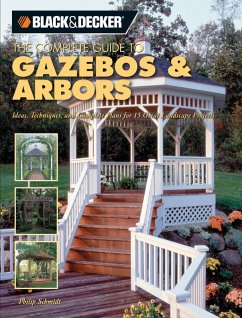 Black & Decker The Complete Guide to Gazebos & Arbors (eBook, ePUB) - Schmidt, Phil