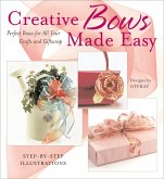 Creative Bows Made Easy (eBook, ePUB) Creative Bows Made Easy (eBook, ePUB)