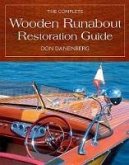 The Complete Wooden Runabout Restoration Guide (eBook, ePUB)