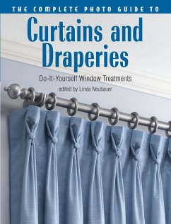 The Complete Photo Guide to Curtains and Draperies (eBook, ePUB)