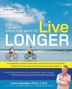 The Most Effective Ways to Live Longer (eBook, ePUB) - Bowden, Jonny