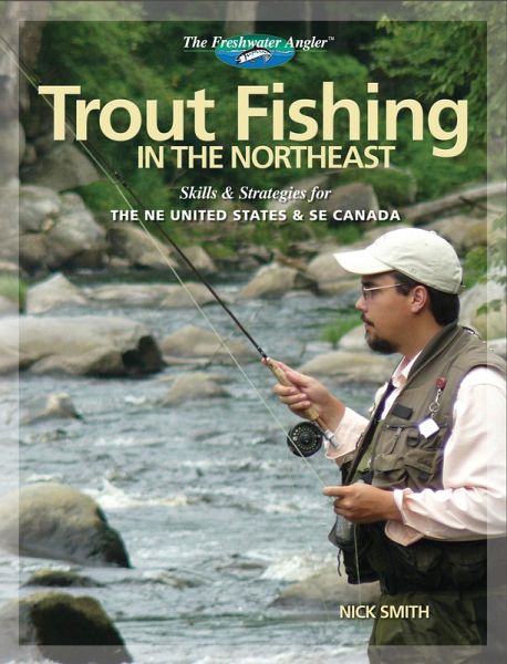 Trout Fishing in the Northeast (eBook, ePUB) Trout Fishing in the Northeast (eBook, ePUB)