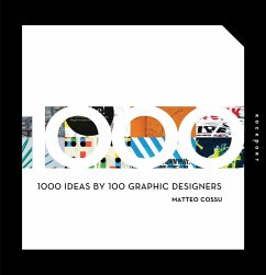 1000 Ideas by 100 Graphic Designers (eBook, PDF) - Cossu, Matteo