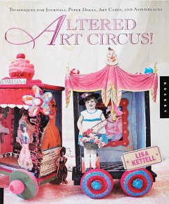 Altered Art Circus (eBook, ePUB) - Kettell, Lisa