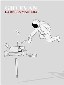 La bella maniera (eBook, ePUB) - Evan, Gio