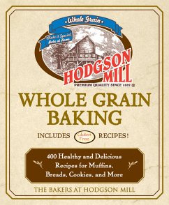 Hodgson Mill Whole Grain Baking (eBook, ePUB) - the bakers of Hodgson Mill