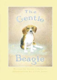 The Gentle Beagle (eBook, ePUB) - Roberts, Karen J.