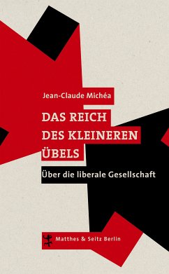 Das Reich des kleineren Übels (eBook, ePUB) - Michéa, Jean-Claude