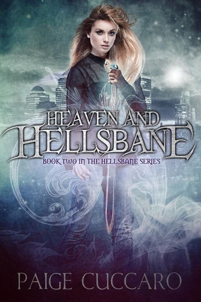 Heaven and Hellsbane (eBook, ePUB) Heaven and Hellsbane (eBook, ePUB)