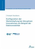 Konfiguration der Wertschöpfung bei disruptiven Innovationen am Beispiel der Elektromobilität