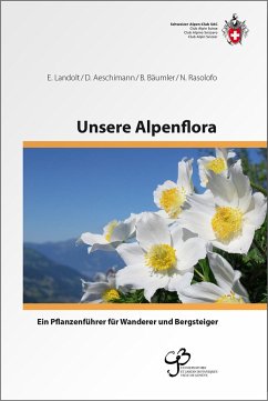 Unsere Alpenflora - Landolt, Elias;Aeschimann, David;Bäumler, Beat