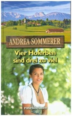 Vier Hoferben sind drei zu viel - Sommerer, Andrea