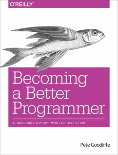 Becoming a Better Programmer (eBook, ePUB) - Goodliffe, Pete