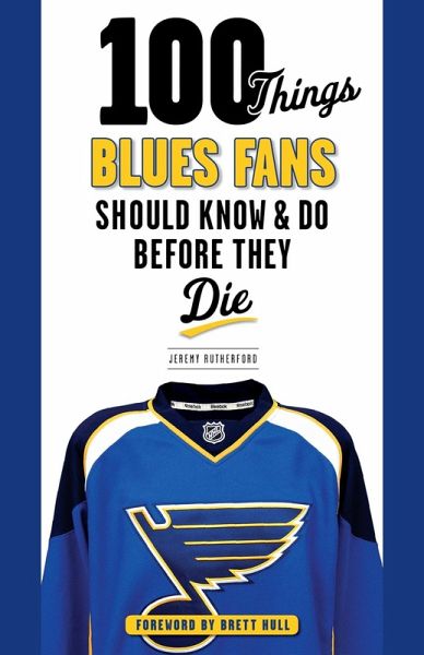 100 Things Blues Fans Should Know & Do Before They Die (eBook, ePUB)
