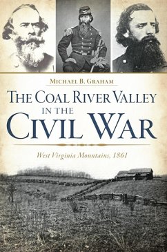 Cover Coal River Valley in the Civil War: West Virginia Mountains, 1861 (eBook, ePUB)