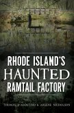 Rhode Island's Haunted Ramtail Factory (eBook, ePUB) Rhode Island's Haunted Ramtail Factory (eBook, ePUB)