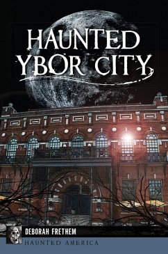 Haunted Ybor City (eBook, ePUB) - Frethem, Deborah