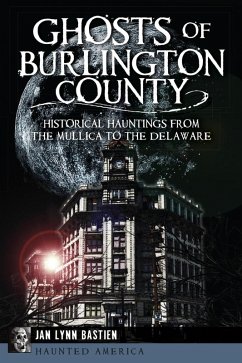 Ghosts of Burlington County (eBook, ePUB) - Bastien, Jan Lynn