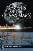 Ghosts of the Queen Mary (eBook, ePUB)