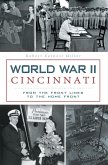 World War II Cincinnati (eBook, ePUB) World War II Cincinnati (eBook, ePUB)