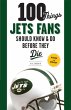100 Things Jets Fans Should Know & Do... - Bild 1