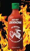 Red Hot Sriracha (eBook, PDF) Red Hot Sriracha (eBook, PDF)