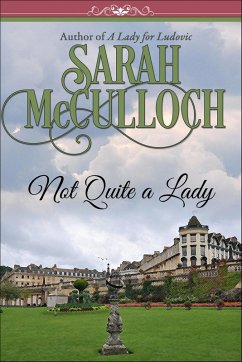 Not Quite a Lady (eBook, ePUB) - McCulloch, Sarah