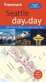 Frommer's Seattle day by day (eBook, ePUB) Frommer's Seattle day by day (eBook, ePUB)