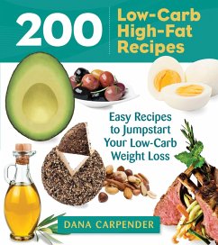 200 Low-Carb High-Fat Recipes (eBook, ePUB) - Carpender, Dana