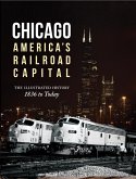 Chicago: America's Railroad Capital (eBook, PDF)