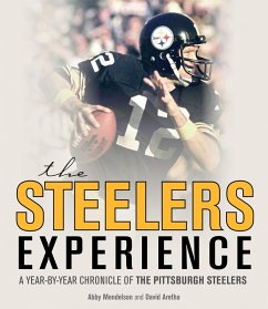 The Steelers Experience (eBook, PDF) - Aretha, David; Mendelson, Abby