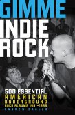 Gimme Indie Rock (eBook, ePUB)