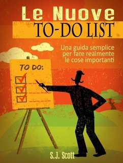 Cover Le Nuove To-Do List - Una Guida Semplice Per Fare Realmente Le Cose Importanti (eBook, ePUB)