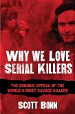 Why We Love Serial Killers (eBook, ePUB)