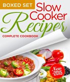 Slow Cooker Recipes Complete Cookbook (Boxed Set) (eBook, ePUB)