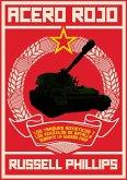 Acero Rojo: los tanques sovieticos y los vehiculos de batalla durante la guerra fria (eBook, ePUB)