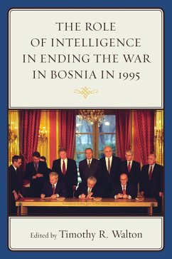 Cover The Role of Intelligence in Ending the War in Bosnia in 1995 (eBook, ePUB)