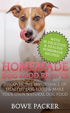 Homemade Dog Food Recipes (eBook, ePUB)