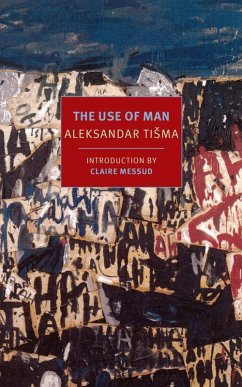 The Use of Man (eBook, ePUB) - Tisma, Aleksandar