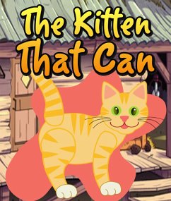 The Kitten That Can (eBook, ePUB) - Publishing, Speedy