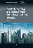 Performance, Risk and Competition in the Chinese Banking Industry (eBook, ePUB)