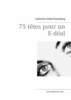 75 têtes pour un E-déal .... (eBook, ePUB) 75 têtes pour un E-déal .... (eBook, ePUB)
