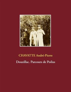 Douzillac. Parcours de Poilus (eBook, ePUB) - Chavatte, André-Pierre